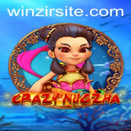 Exploring the Enchanting World of CrazyNuoZha and the Role of WinZir