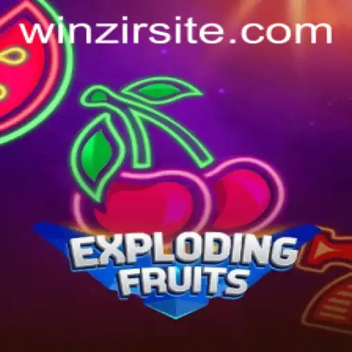 ExplodingFruits: A Thrilling Adventure with WinZir